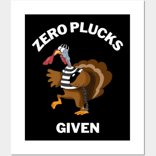 Turkey Zero Plucks Given Thanksgiving Classic T-Shirt Posters and Art